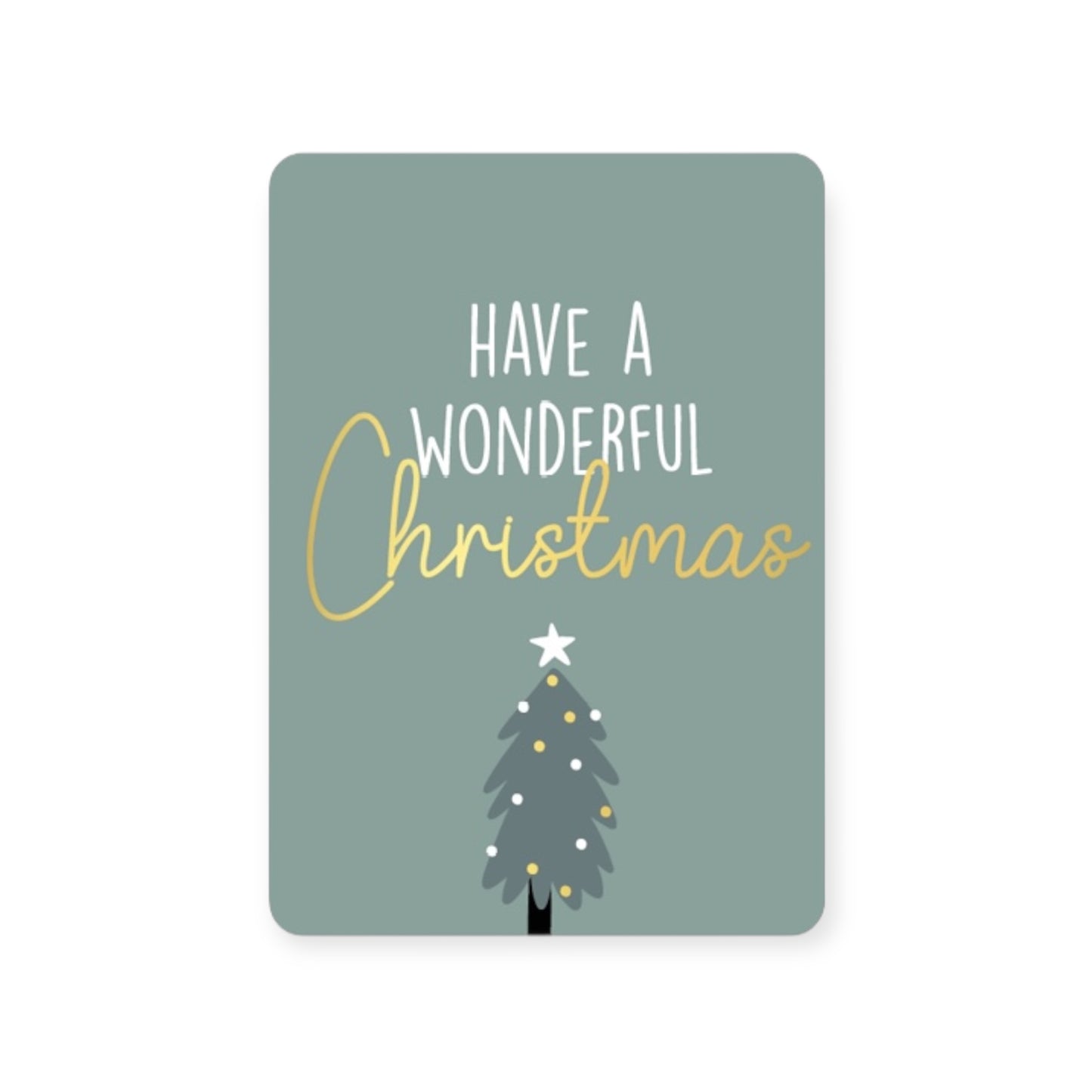 Kerstkaart - Have a wonderful Christmas
